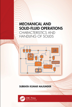 Paperback Mechanical and Solid-Fluid Operations: Characteristics and Handling of Solids Book