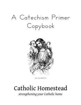 Paperback A Catechism Primer Copybook Book