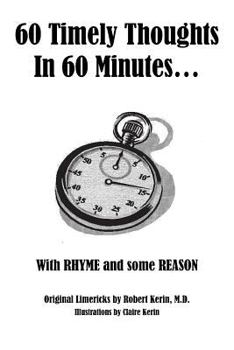 60 Timely Thoughts in 60 Minutes...: With Rhyme and Some Reason