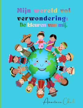 Paperback Mijn wereld vol verwondering: De kleuren van mij. Book