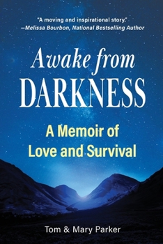 Awake from Darkness : The Miracle of a Brain Injury Survivor