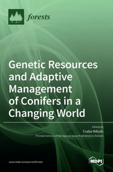 Hardcover Genetic Resources and Adaptive Management of Conifers in a Changing World Book