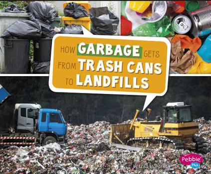 Hardcover How Garbage Gets from Trash Cans to Landfills Book