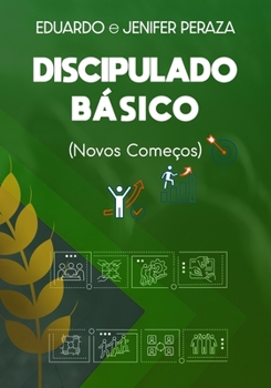 Discipulado Básico. (Novos começos) (Portuguese Edition)