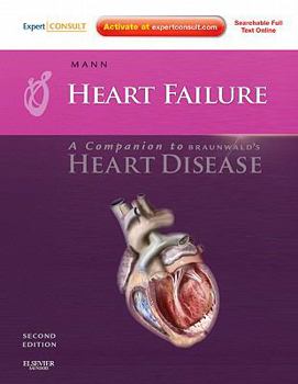 Hardcover Heart Failure: A Companion to Braunwald's Heart Disease [With Access Code] Book