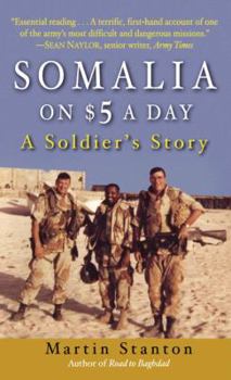 Mass Market Paperback Somalia on $5 a Day: A Soldier's Story Book