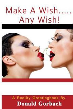 Paperback Make a Wish....Any Wish! Book