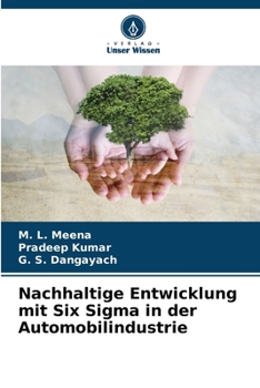 Nachhaltige Entwicklung mit Six Sigma in der Automobilindustrie (German Edition)