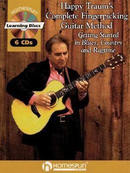 Hardcover Happy Traum's Complete Fingerpicking Guitar Method: Getting Started in Blues, Country and Ragtime Book