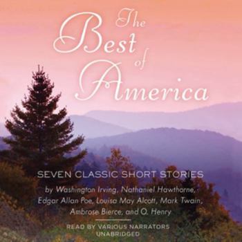 The Best of America: The Greatest Short Fiction by America's Finest Writers