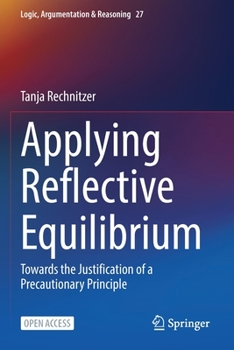Paperback Applying Reflective Equilibrium: Towards the Justification of a Precautionary Principle Book