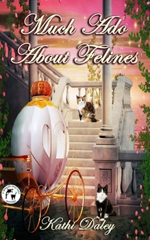 Paperback Much Ado About Felines Book