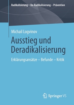 Paperback Ausstieg Und Deradikalisierung: Erklärungsansätze - Befunde - Kritik [German] Book