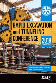 Hardcover Rapid Excavation and Tunneling Conference: 2019 Proceedings Book
