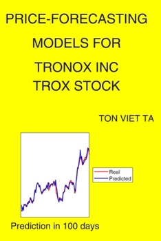 Paperback Price-Forecasting Models for Tronox Inc TROX Stock Book
