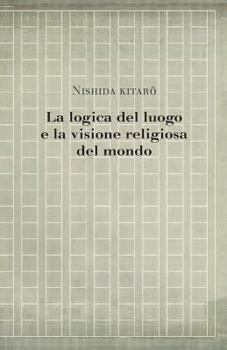Paperback La logica del luogo e la visione religiosa del mondo [Italian] Book
