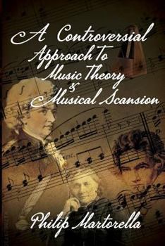 Paperback A Controversial Approach to Music Theory and Musical Scansion Book