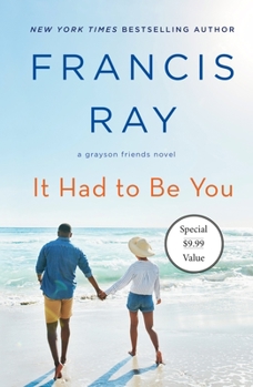 It Had to Be You - Book #4 of the Grayson Friends