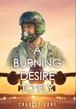Hardcover A Burning Desire to Fly Book