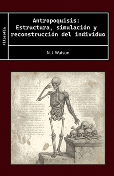 Paperback Antropoquisis: Estructura, simulación y reconstrucción del individuo [Spanish] Book