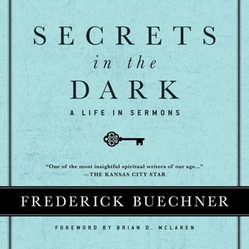 Secrets in the Dark: A Life in Sermons