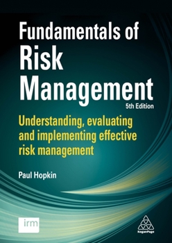 Paperback Fundamentals of Risk Management: Understanding, Evaluating and Implementing Effective Risk Management Book