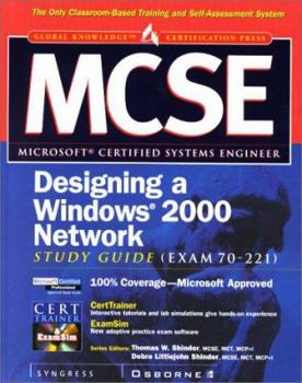 MCSE Designing a Windows 2000 Network Study Guide (Exam 70-221)