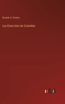 Hardcover Les Etats-Unis de Colombie [French] Book