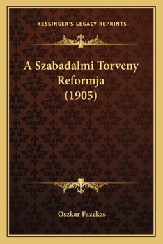 Paperback A Szabadalmi Torveny Reformja (1905) [Hungarian] Book