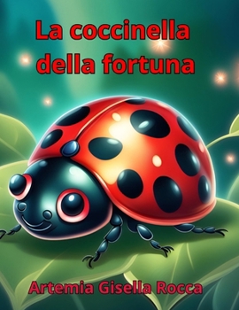 Paperback La coccinella della fortuna [Italian] Book