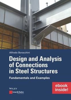Paperback Design and Analysis of Connections in Steel Structures: Fundamentals and Examples (Inkl. E-Book ALS Pdf) Book
