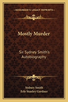 Paperback Mostly Murder: Sir Sydney Smith's Autobiography Book