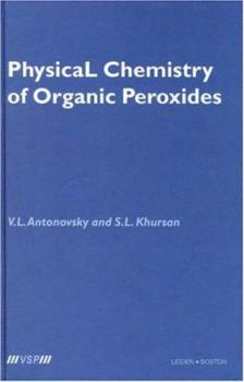 Hardcover Physical Chemistry of Organic Peroxides Book