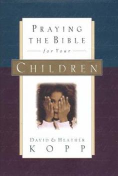 Hardcover Praying the Bible for Your Children Book