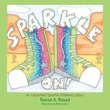 Paperback Sparkle On!: An Unpacked Sparkle Children's Story Book