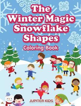 Paperback The Winter Magic Snowflake Shapes Coloring Book