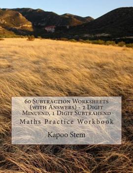 Paperback 60 Subtraction Worksheets (with Answers) - 2 Digit Minuend, 1 Digit Subtrahend: Maths Practice Workbook Book