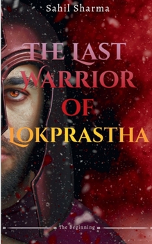 Paperback The Last Warrior Of Lokprastha Book