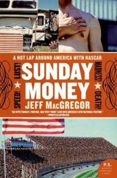 Paperback Sunday Money: Speed! Lust! Madness! Death! a Hot Lap Around America with NASCAR Book