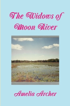 Paperback The Widows of Moon River Book