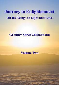 Paperback Journey to Enlightenment: On the Wings of Light and Love Book