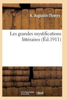 Paperback Les Grandes Mystifications Littéraires. Série 1 [French] Book