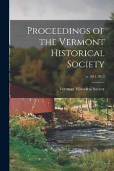 Paperback Proceedings of the Vermont Historical Society; yr.1911-1912 Book