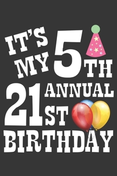 Paperback 5th Annual 21st Bday Notebook: Lined Journal, 120 Pages, 6 x 9, Affordable Gift Journal Matte Finish Book