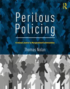 Paperback Perilous Policing: Criminal Justice in Marginalized Communities Book