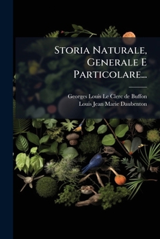 Paperback Storia Naturale, Generale E Particolare... [Italian] Book