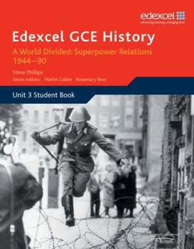 Paperback Edexcel Gce History A2 Unit 3 E2 a World Divided: Superpower Relations 1944-90 Book