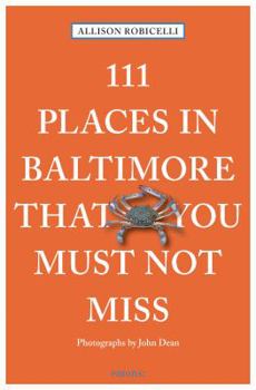 Paperback 111 Places in Baltimore That You Must Not Miss Revised & Updated Book