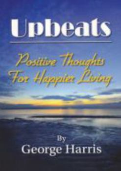 Perfect Paperback Upbeats: Positive Thoughts For Happier Living Book