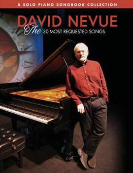 Paperback David Nevue - The 30 Most Requested Songs - Solo Piano Songbook Book